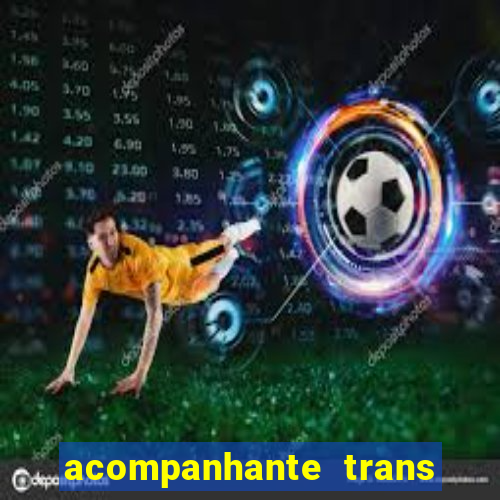 acompanhante trans em santos